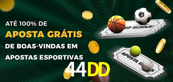 44DD Ate 100% de Aposta Gratis
